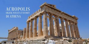 Acropolis dan Parthenon: Mahakarya Arsitektur yang Mengubah Dunia