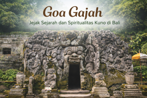 Goa Gajah Gianyar: Perpaduan Spiritualitas dan Sejarah Kuno