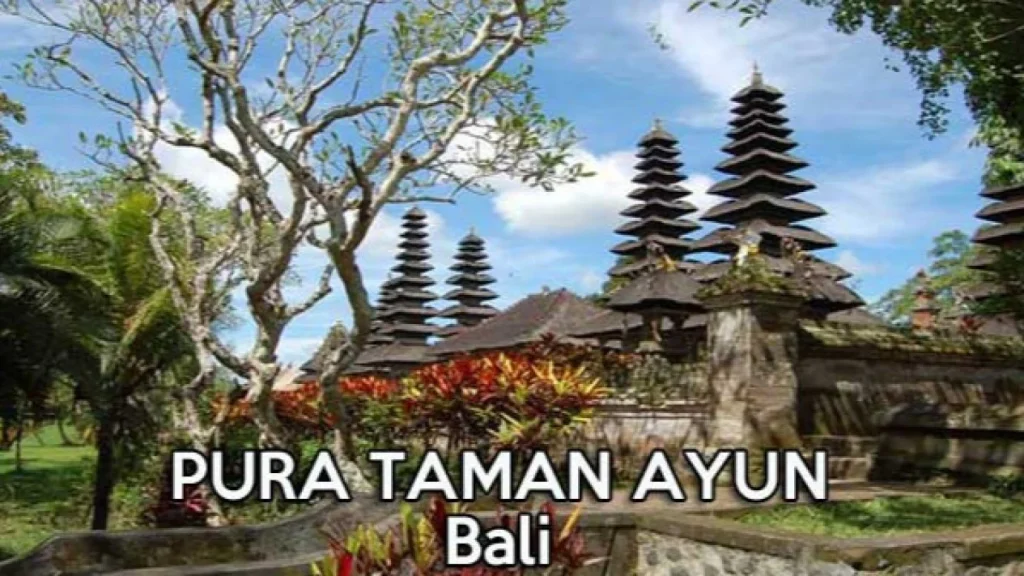 Taman Ayun: Harmoni Arsitektur Tradisional dan Lanskap Hijau