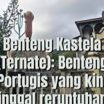 Benteng Kastela Ternate: Sejarah, Konflik, dan Warisan