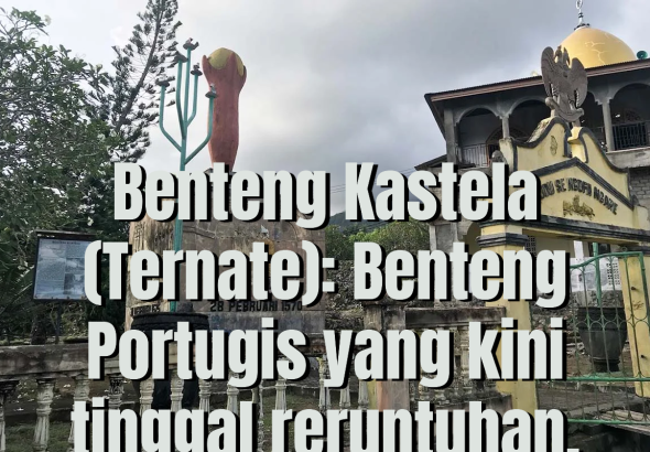 Benteng Kastela Ternate: Sejarah, Konflik, dan Warisan