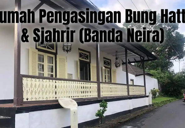 Kisah Pengasingan Hatta dan Sjahrir di Tanah Rempah