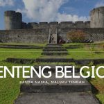 Benteng Belgica Maluku: Arsitektur Unik dan Sejarah Kelam
