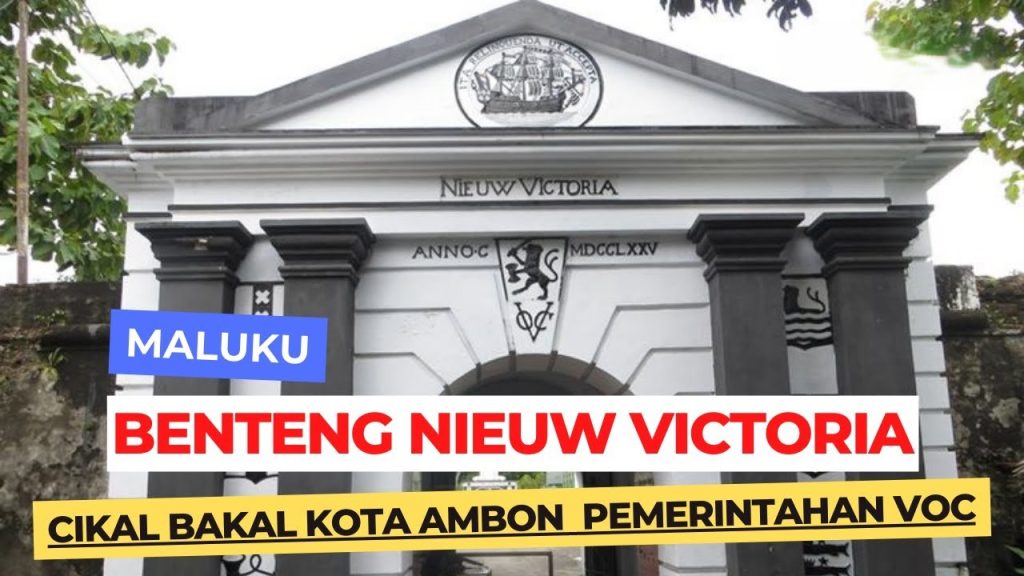Mengungkap Sejarah Benteng Victoria, Benteng Tertua di Ambon