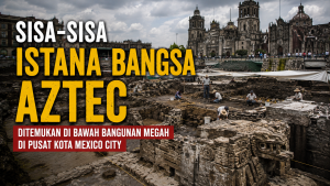 Penemuan Arkeologi Besar: Reruntuhan Istana Aztec di Bawah Bangunan Modern
