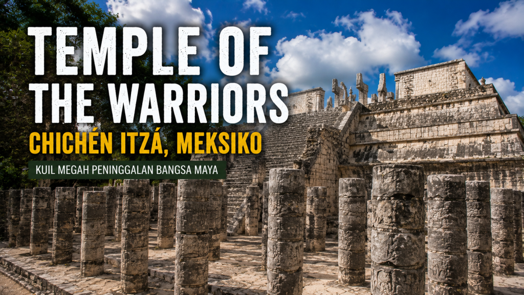 Temple of the Warriors: Warisan Megah Bangsa Maya yang Mendunia