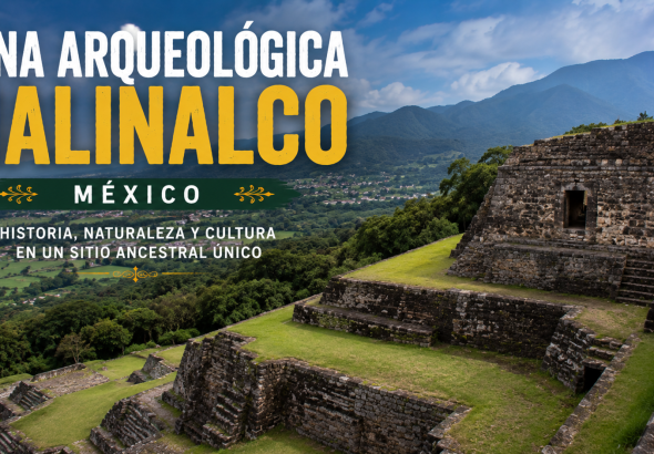 Zona Arqueológica Malinalco Meksiko, Keindahan Situs Kuno dengan Panorama Alam Menawan
