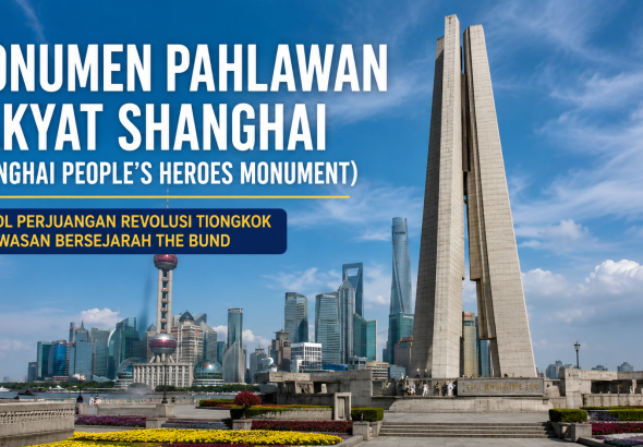Shanghai People’s Heroes Monument, Landmark Sejarah dan Nasionalisme China