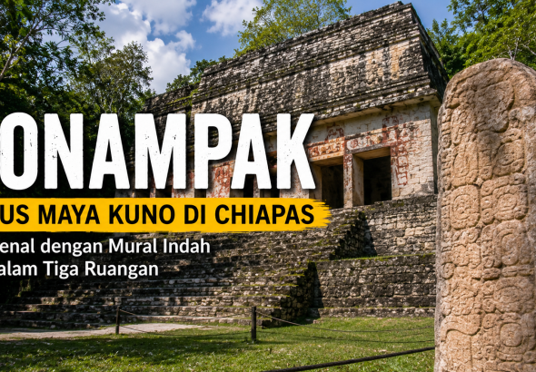 Mengungkap Misteri Mural Bonampak di Tengah Hutan Chiapas