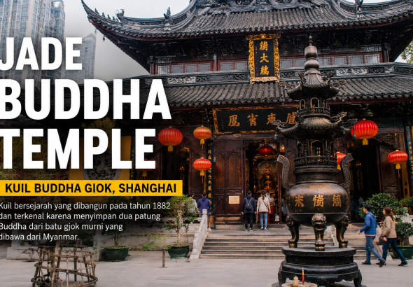 Kuil Buddha Giok Shanghai, Destinasi Wisata Religi yang Mendunia