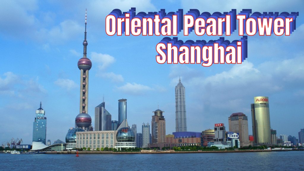 Oriental Pearl Tower: Menara TV Legendaris dan Simbol Pudong Skyline