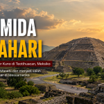 Sejarah Piramida Matahari, Piramida Raksasa Peradaban Teotihuacan