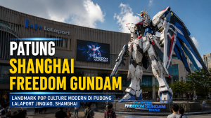 Shanghai Freedom Gundam, Surga Wisata Penggemar Anime dan Gundam di China