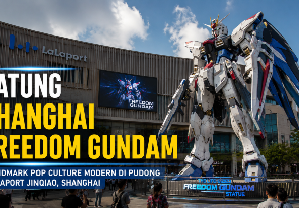 Shanghai Freedom Gundam, Surga Wisata Penggemar Anime dan Gundam di China
