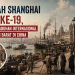 Sejarah Perjanjian Nanking dan Perubahan Besar Kota Shanghai