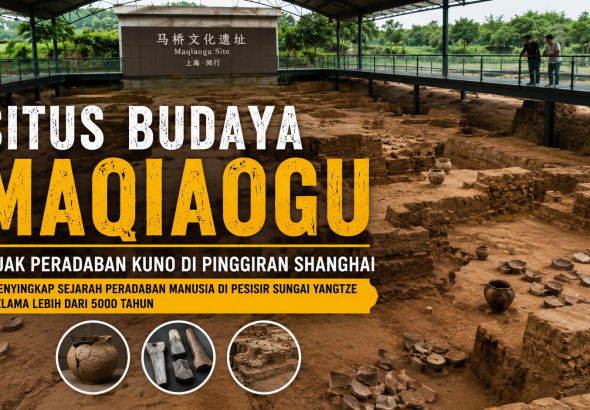 Misteri Reruntuhan Kuno Maqiaogu yang Mengungkap Sejarah Purba Shanghai