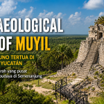 Kisah Archaeological Zone of Muyil dan Jalur Perdagangan Maya di Karibia