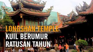 Kuil Longshan: Warisan Budaya dan Spiritualitas Taiwan