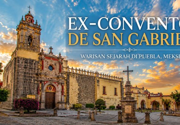 Mengenal Ex-Convento de San Gabriel, Permata Sejarah Kolonial di Puebla