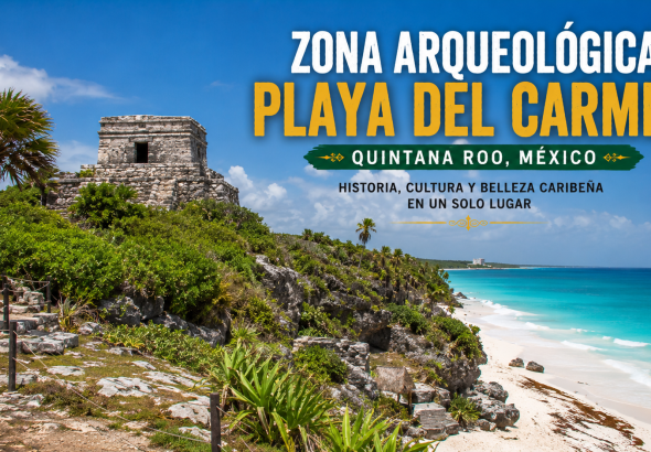 Zona Arqueológica Playa del Carmen Meksiko, Destinasi Sejarah dengan Panorama Laut yang Menawan