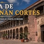 Casa de Hernán Cortés, Jejak Sejarah Penakluk Spanyol di Meksiko