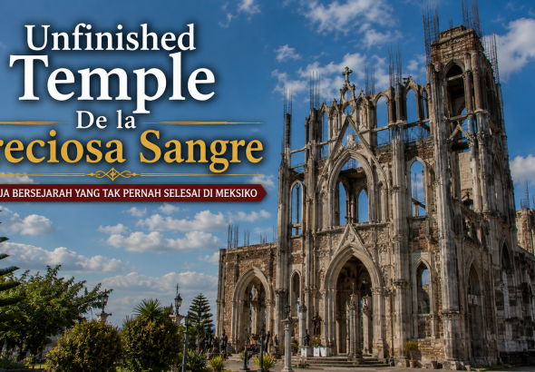 Unfinished Temple de la Preciosa Sangre, Simbol Iman dan Ambisi Arsitektur yang Belum Tuntas