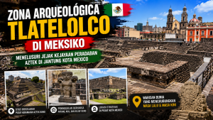 Menjelajahi Zona Arqueológica Tlatelolco, Situs Bersejarah yang Menyimpan Kisah Penting Meksiko