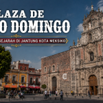 Plaza de Santo Domingo: Jejak Kolonial yang Masih Hidup di Meksiko