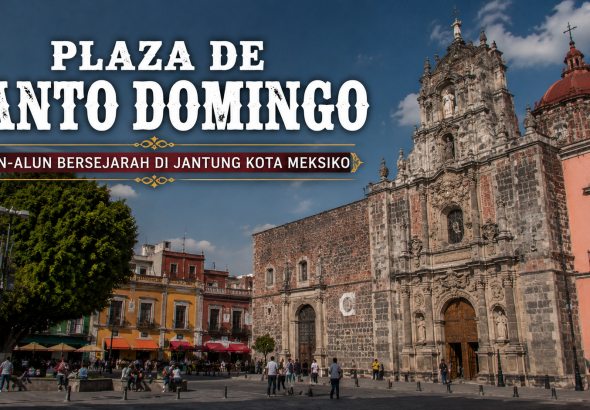 Plaza de Santo Domingo: Jejak Kolonial yang Masih Hidup di Meksiko