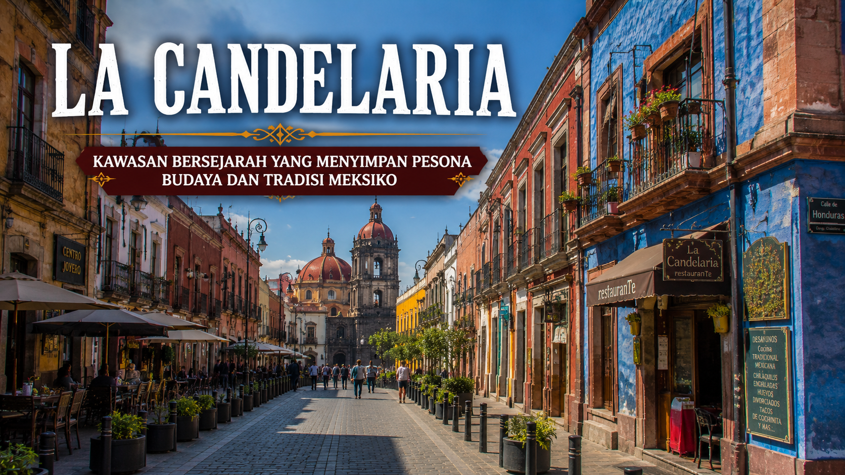 La Candelaria, Warisan Budaya Meksiko yang Tetap Hidup di Era Modern