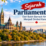 Sejarah Parliament Hill di Ottawa Kanada dengan Centre Block dan Peace Tower