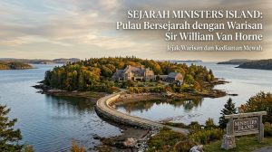Sejarah Ministers Island di Kanada, Warisan Bersejarah Sir William Van Horne